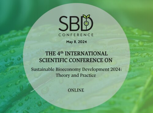 4th Conference “Sustainable Bioeconomy Development 2024: Theory and Practice”